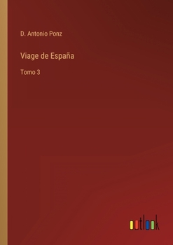 Paperback Viage de España: Tomo 3 [Spanish] Book