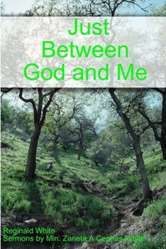 Paperback Just Between God and Me Book