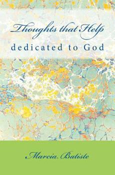 Paperback Thoughts that Help: dedicated to God Book