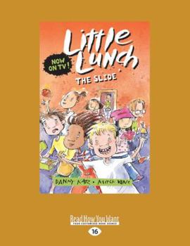 Paperback The Slide: Little Lunch series (Large Print 16pt) [Large Print] Book