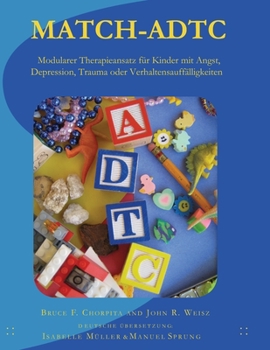 Paperback Match-Adtc: Modularer Therapieansatz für Kinder mit Angst, Depression, Trauma oder Verhaltensauffälligkeiten [German] Book