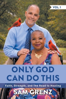 Paperback Only God Can Do This: Faith, Strength, and The Road to Healing Book