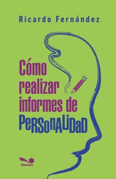 Cómo realizar informes de personalidad (Spanish Edition)