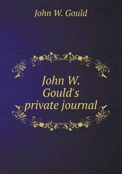Paperback John W. Gould's private journal Book