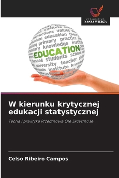 Paperback W kierunku krytycznej edukacji statystycznej [Polish] Book