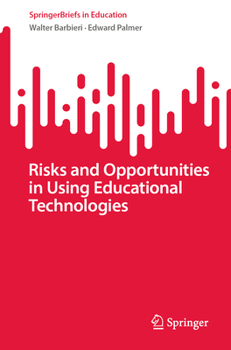 Paperback Risks and Opportunities in Using Educational Technologies Book