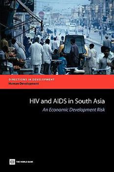 Paperback HIV and AIDS in South Asia: An Economic Development Risk Book