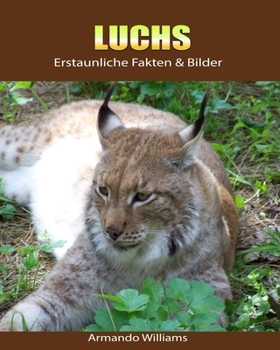 Paperback Luchs: Erstaunliche Fakten & Bilder [German] Book