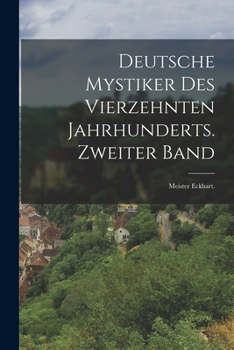 Paperback Deutsche Mystiker des vierzehnten Jahrhunderts. Zweiter Band: Meister Eckhart. [German] Book