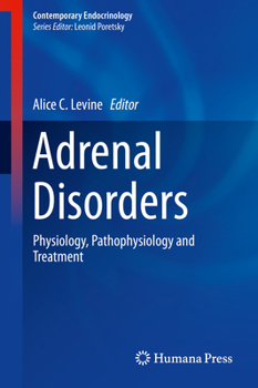 Hardcover Adrenal Disorders: Physiology, Pathophysiology and Treatment Book