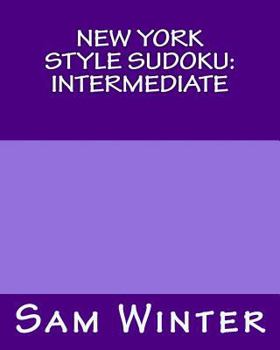 Paperback New York Style Sudoku: Intermediate: Puzzles To Challenge You Book