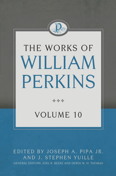Hardcover The Works of William Perkins, Volume 10 Book