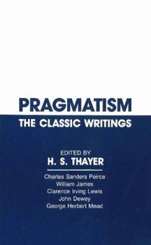 Paperback Pragmatism: The Classic Writings Book