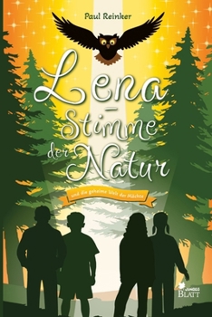 Lena - Stimme der Natur: und die geheime Welt der Mächte (German Edition)