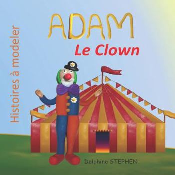 Paperback Adam le Clown [French] Book