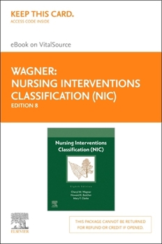 Printed Access Code Nursing Interventions Classification (Nic) - Elsevier eBook on Vitalsource (Retail Access Card) Book