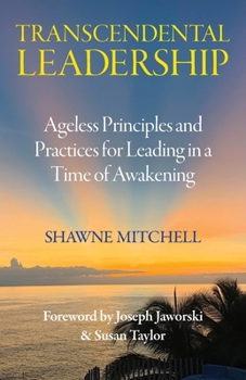 Paperback Transcendental Leadership: Ageless Principles and Practices for Leading in a Time of Awakening Book