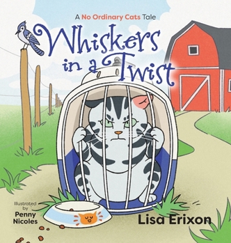 Hardcover Whiskers in a Twist: A "No Ordinary Cats" Tale Book
