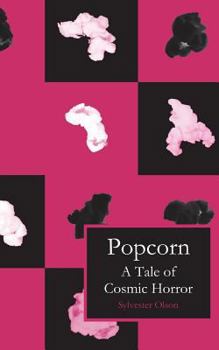 Paperback Popcorn: A Tale of Cosmic Horror Book