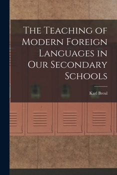 Paperback The Teaching of Modern Foreign Languages in Our Secondary Schools Book