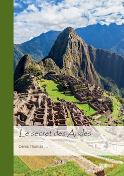 Paperback Le secret des Andes [French] Book