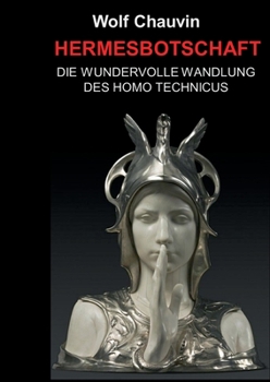 Paperback Hermesbotschaft - Die wunderbare Wandlung des Homo Technicus [German] Book