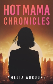 Hardcover Hot Mama Chronicles Book