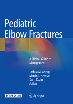 Paperback Pediatric Elbow Fractures: A Clinical Guide to Management Book
