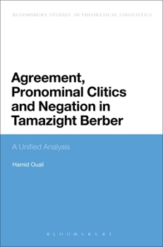 Paperback Agreement, Pronominal Clitics and Negation in Tamazight Berber: A Unified Analysis Book