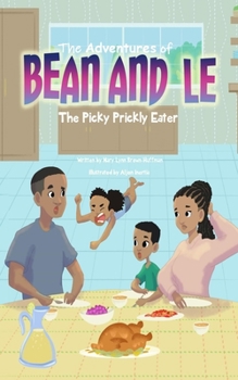Paperback The Adventures of Bean and Le-The Picky Prickly Eater Book