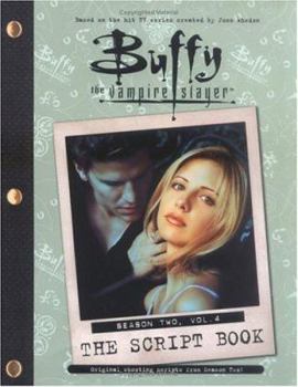 Buffy the Vampire Slayer: Script Book, Season Two, Volume 4 - Book #4 of the Buffy the Vampire Slayer: The Script Book Season Two