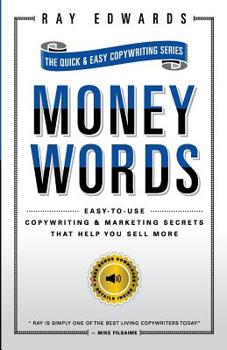 Paperback MoneyWords: Easy-to-Use Copywriting & Marketing Secrets That Sell Anything to Anyone Book