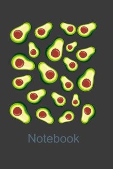 Paperback Notebook: Perfect Gift Notebook For Avocados Lover, Cute Cream Paper 6*9 Inch With 100 Pages Notebook For Writing Daily Routine, Book