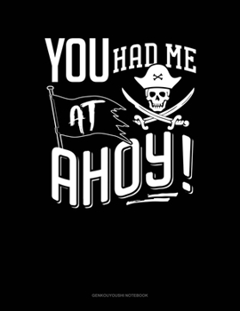 Paperback You Had Me At Ahoy!: Genkouyoushi Notebook Book