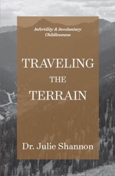 Paperback Infertility & Involuntary Childlessness: Traveling the Terrain Book
