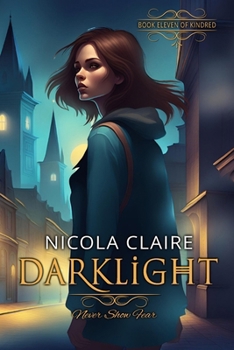 Darklight - Book #11 of the Kindred