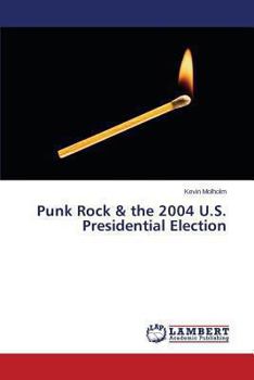 Paperback Punk Rock & the 2004 U.S. Presidential Election Book