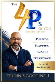 Paperback The 4ps of You: Purpose, Passion, Planning, Persistence Book