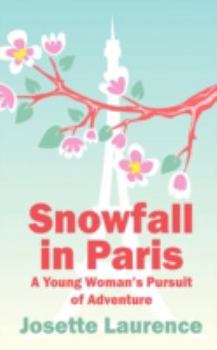 Paperback Snowfall in Paris: A Young Woman's Pursuit of Adventure Book
