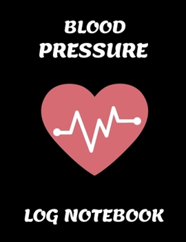 Paperback Blood Pressure Log Notebook, 110 pages, 8x5 large: For adults, nurses, to test Blood pressure Book