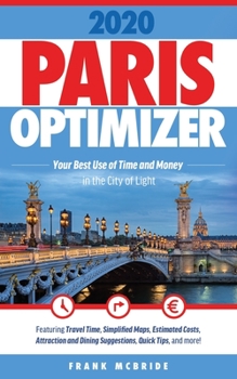 Paperback Paris Optimizer 2020: Your Best Use of Time and Money in the City of Light Book