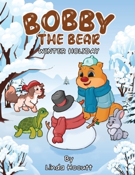 Paperback Bobby the Bear: Winter Holiday Book