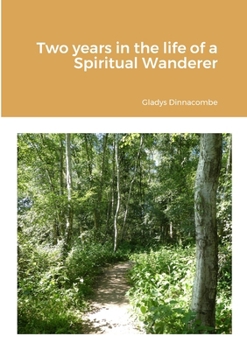 Paperback Two years in the life of a Spiritual Wanderer Book