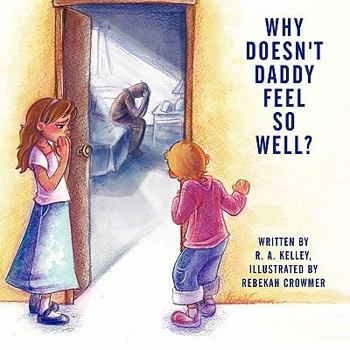 Paperback Why Doesn't Daddy Feel So Well? Book