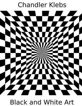 Paperback Chandler Klebs Black and White Art Book