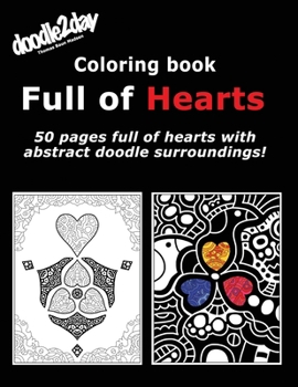 Paperback Coloring book Full of Hearts: 50 pages full of hearts with abstract doodle surroundings! Book