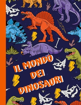 Il Mondo dei Dinosauri: Libro da colorare con dinosauri per bambini di 4-8 anni.