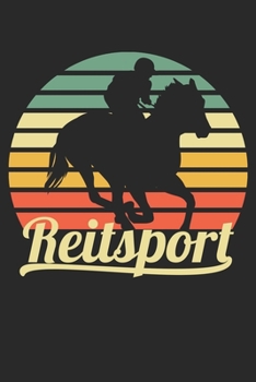 Reitsport: Notizbuch/Tagebuch/Organizer/120 Linierte Seiten/ 6x9 Zoll (German Edition)