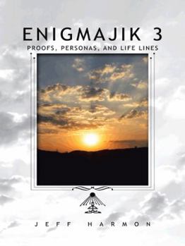 Paperback Enigmajik 3: Proofs, Personas, and Life Lines Book