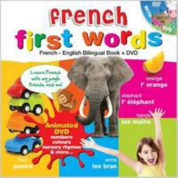 French for Kids First Words: French-English Bilingual Book + DVD (Kids Learn Languages)
